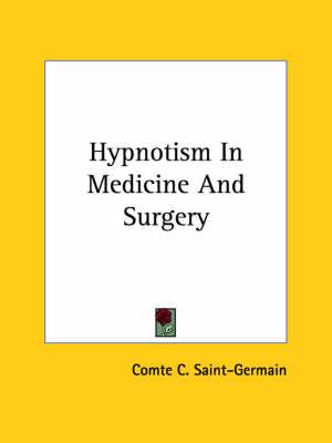 Hypnotism in Medicine and Surgery