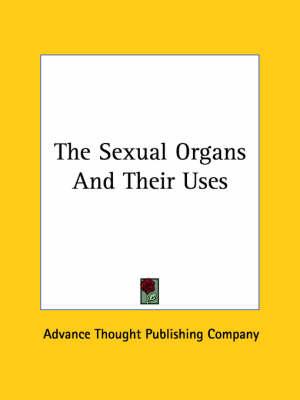 The Sexual Organs and Their Uses