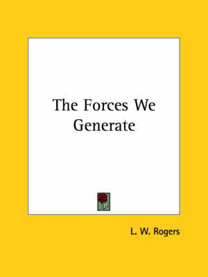 The Forces We Generate