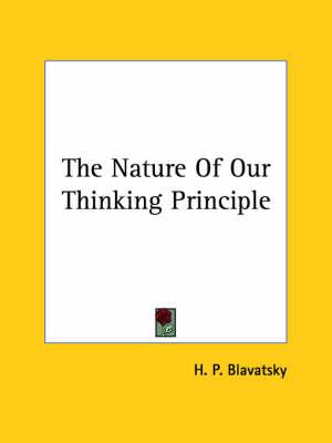 The Nature of Our Thinking Principle