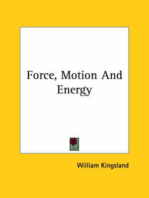 Force, Motion and Energy