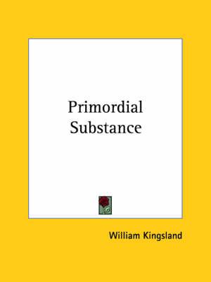 Primordial Substance