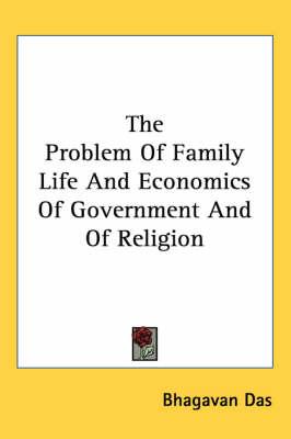 The Problem of Family Life and Economics of Government and of Religion