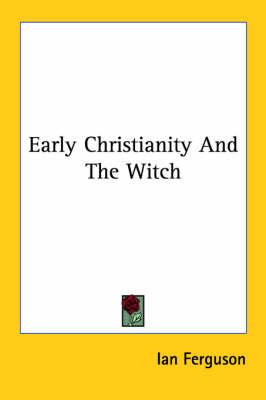 Early Christianity and the Witch