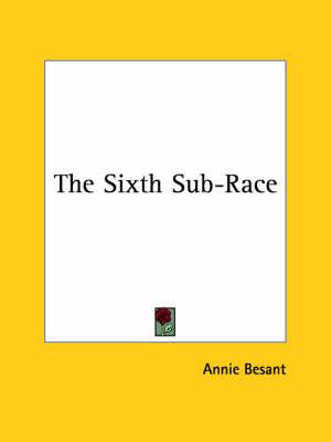 The Sixth Sub-Race