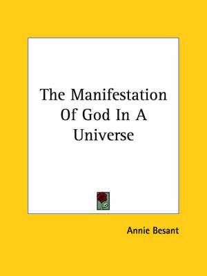 The Manifestation of God in a Universe