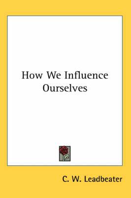 How We Influence Ourselves