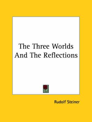 The Three Worlds and the Reflections