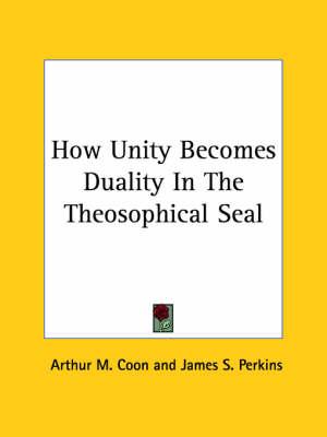 How Unity Becomes Duality in the Theosophical Seal