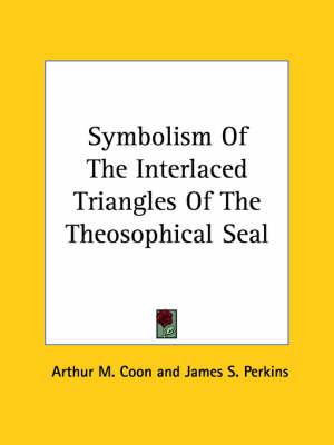 Symbolism of the Interlaced Triangles of the Theosophical Seal