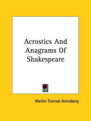 Acrostics and Anagrams of Shakespeare