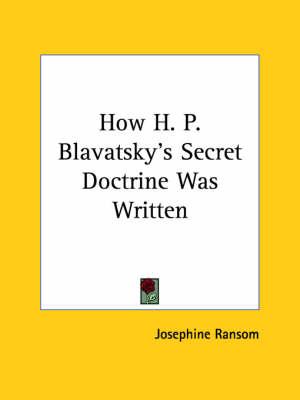 How H. P. Blavatsky's Secret Doctrine Was Written