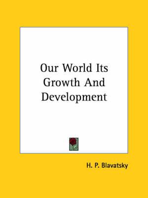 Our World Its Growth and Development