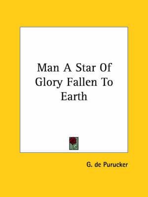 Man a Star of Glory Fallen to Earth