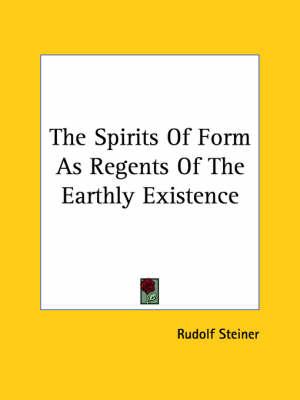 The Spirits of Form as Regents of the Earthly Existence