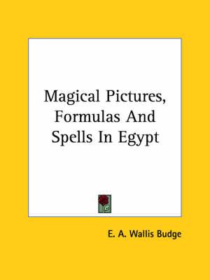Magical Pictures, Formulas and Spells in Egypt