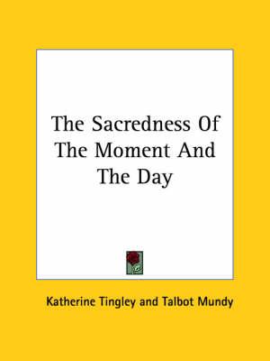 The Sacredness of the Moment and the Day