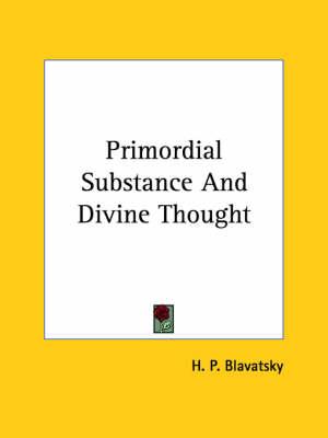 Primordial Substance and Divine Thought
