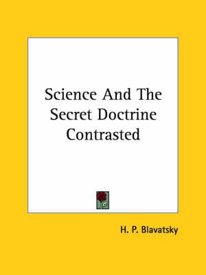 Science and the Secret Doctrine Contrasted