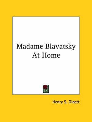 Madame Blavatsky at Home