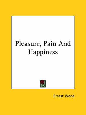 Pleasure, Pain and Happiness