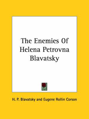 The Enemies of Helena Petrovna Blavatsky
