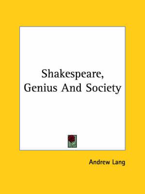 Shakespeare, Genius and Society