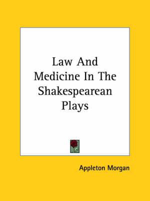 Law and Medicine in the Shakespearean Plays