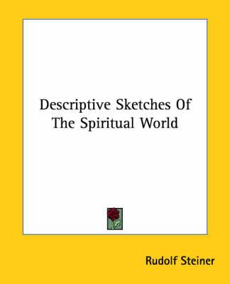Descriptive Sketches of the Spiritual World