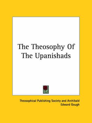 The Theosophy of the Upanishads