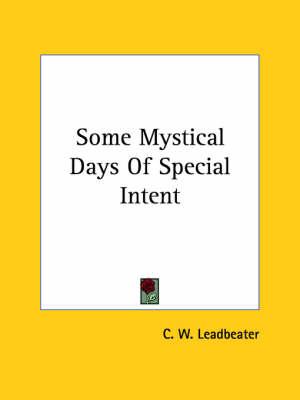Some Mystical Days of Special Intent