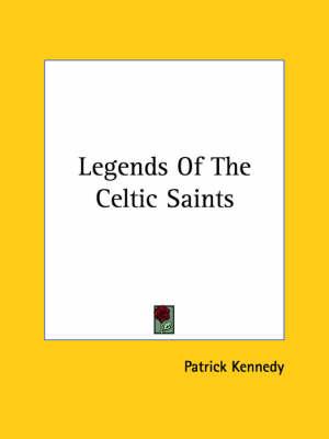 Legends of the Celtic Saints