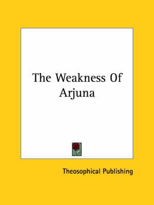 The Weakness of Arjuna