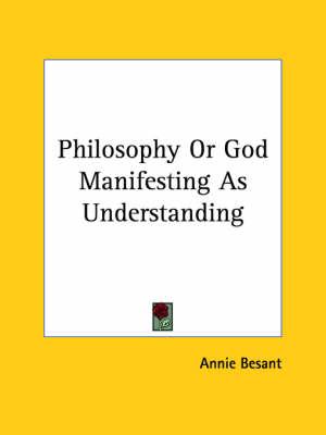 Philosophy or God Manifesting as Understanding