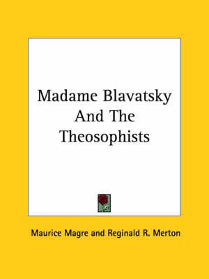 Madame Blavatsky and the Theosophists