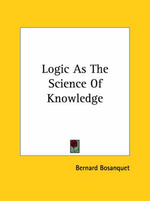 Logic as the Science of Knowledge