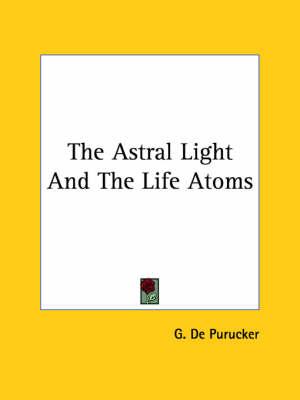 The Astral Light and the Life Atoms