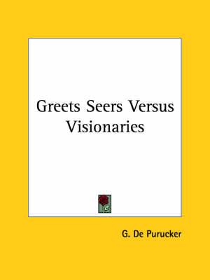 Greets Seers Versus Visionaries