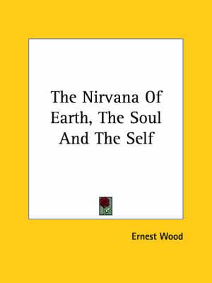 The NIRVana of Earth, the Soul and the Self