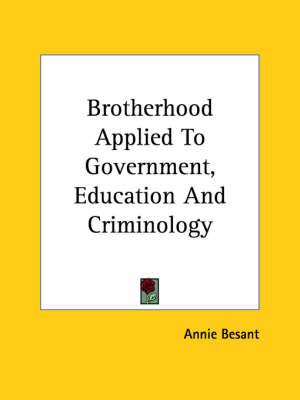 Brotherhood Applied to Government, Education and Criminology