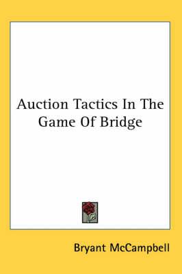 Auction Tactics in the Game of Bridge