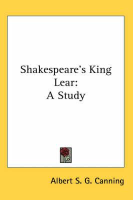Shakespeare's King Lear: A Study