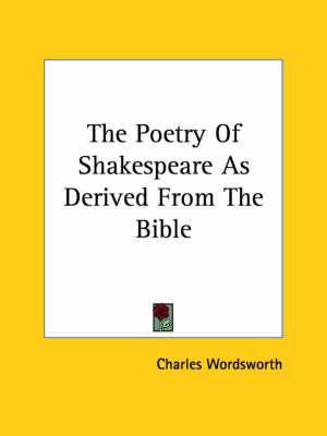 The Poetry of Shakespeare as Derived from the Bible