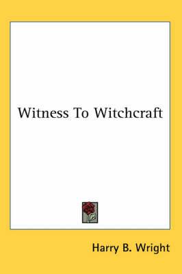 Witness to Witchcraft