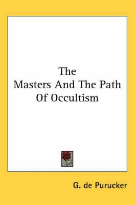 The Masters and the Path of Occultism