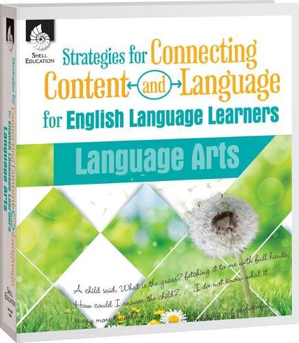 Strategies for Connecting Content and Language for ELLs in Language Arts