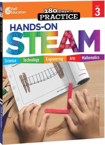 180 Days™: Hands-On STEAM for Grade 3: Practice, Assess, Diagnose