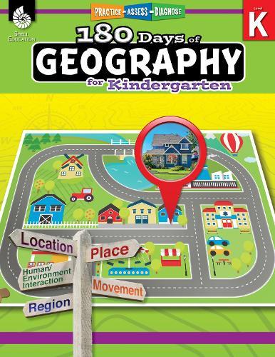 180 Days™: Geography for Kindergarten: Practice, Assess, Diagnose
