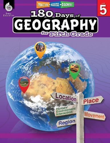 180 Days™: Geography for Fifth Grade: Practice, Assess, Diagnose