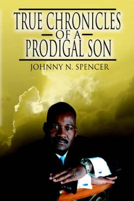 True Chronicles of a Prodigal Son